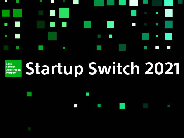 スタートアップ向けコンテスト「Startup Switch 2021」を開催<br>独創的なアイデアとテクノロジーで社会課題の解決をめざすスタートアップを<br>ソニー、京セラ、DIC、LIXILが連携し支援